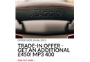 TRADE-IN OFFER - get an additional £450! MP3 400
